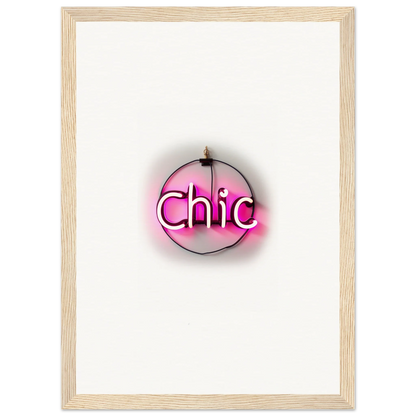 Neon pink Chic sign as stylish room decor for Framed Wall Art, part of Espress Plaissant