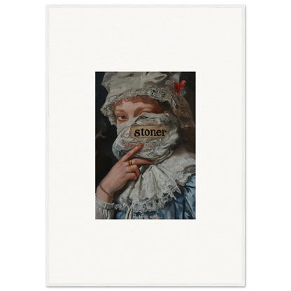 Portrait of a historical figure in dress with stoner text, perfect marvel muse wall art